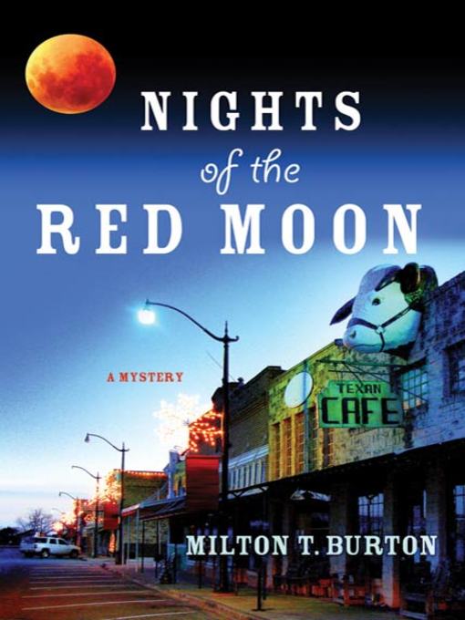 Title details for Nights of the Red Moon by Milton T. Burton - Wait list